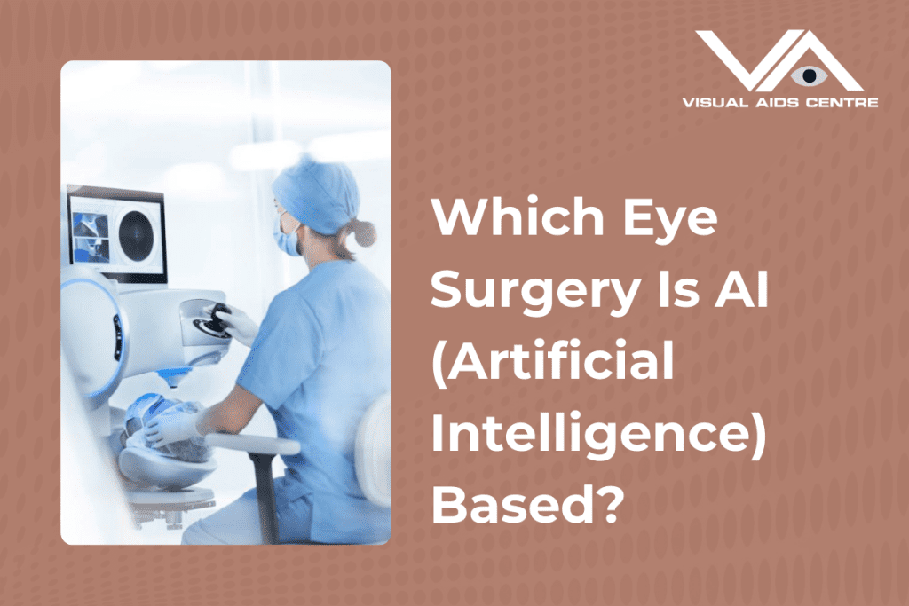 The text reads, "Which Eye Surgery Is AI (Artificial Intelligence) Based?" in bold letters, with the logo of Visual Aids Centre in the top right corner.