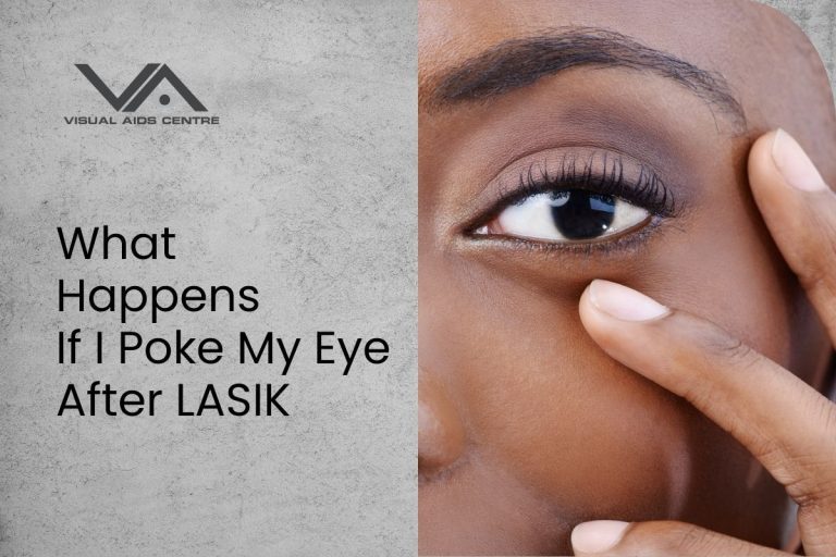 What Happens If I Poke My Eye After Lasik