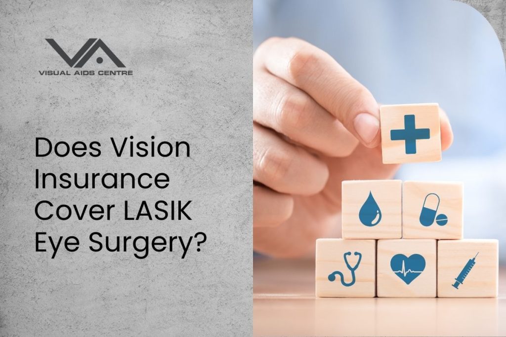 Does Vision Insurance Cover LASIK Eye Surgery